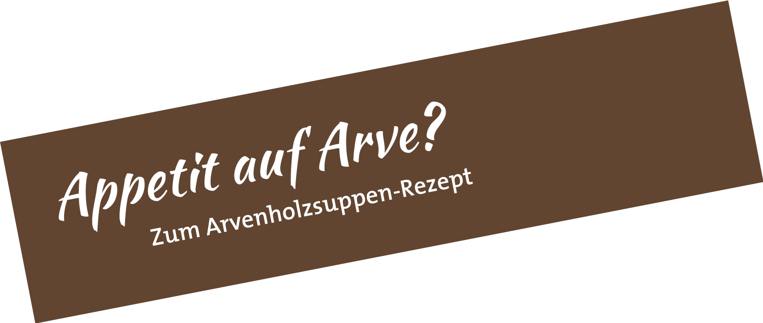 Arvenholzsuppen-Rezept